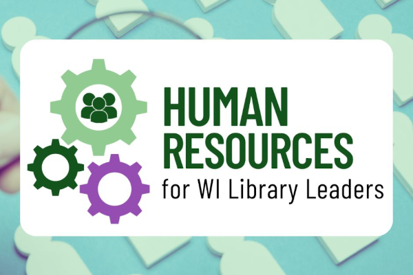 White rectangle with gears and "HUMAN RESOURCES for WI Library Leaders" text over a teal background with white human figures.